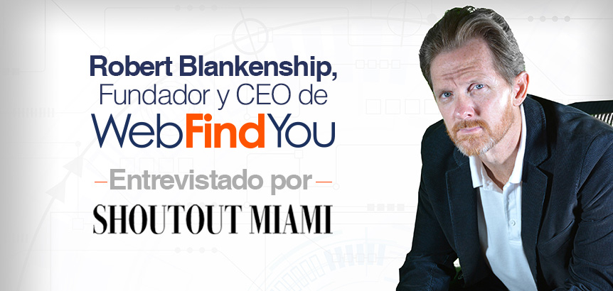 Artículo de Entrevista en Shoutout Miami a Fundador y CEO de WebFindYou