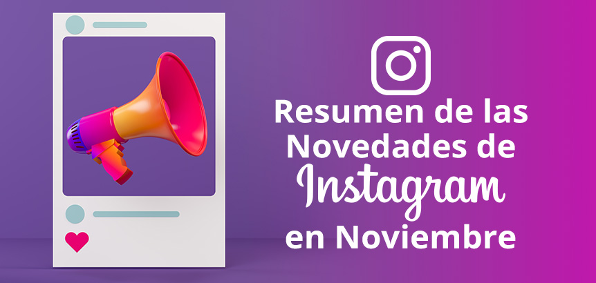 Megáfono Dentro de Post de Instagram con Texto Diciendo Resumen de Novedades de Instagram en Noviembre