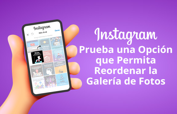 Mano Sosteniendo Celular con el Feed de Instagram en Pantalla y la Opción de Reordenar Fotos
