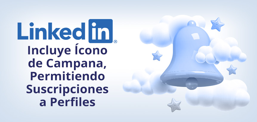 Campana Rodeada por Nubes y Estrellas Simbolizando la Inclusión de la Camapana de Suscripciones en LinkedIn
