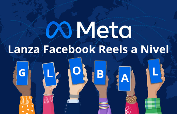 Mapa Mundial y Manos Sosteniendo Celulares con la Palabra Global tras el Lanzamiento de Facebook Reels