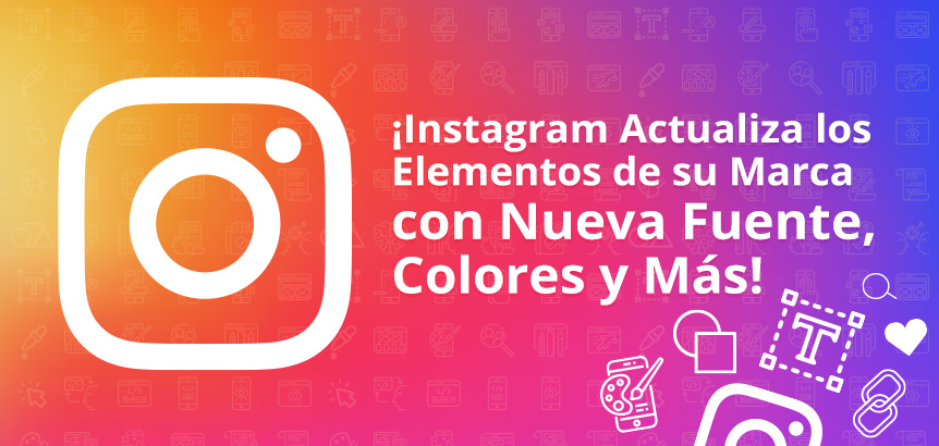 Logo Actualizado de Instagram con los Nuevos Elementos Visuales de su Marca