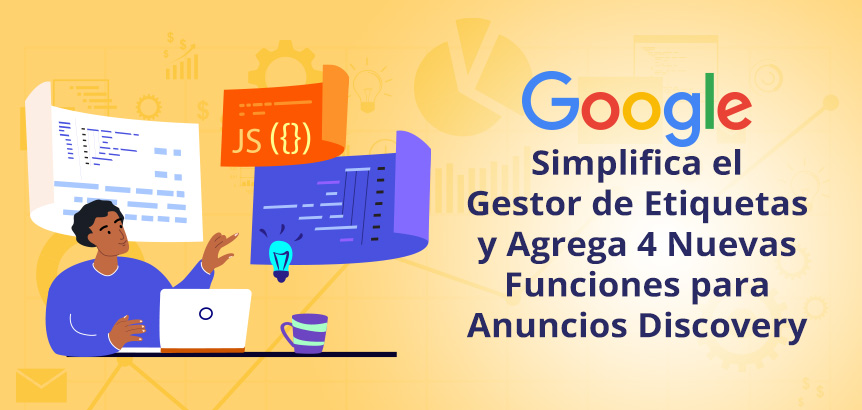 Anunciante en Escritorio Gestionando Etiquetas de Google y Anuncios en Discovery