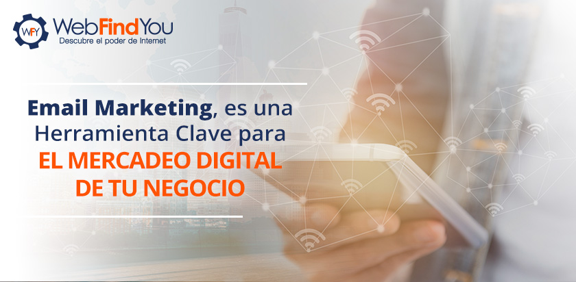 Por qu el Email Marketing es una Herramienta Clave para el Mercadeo Digital