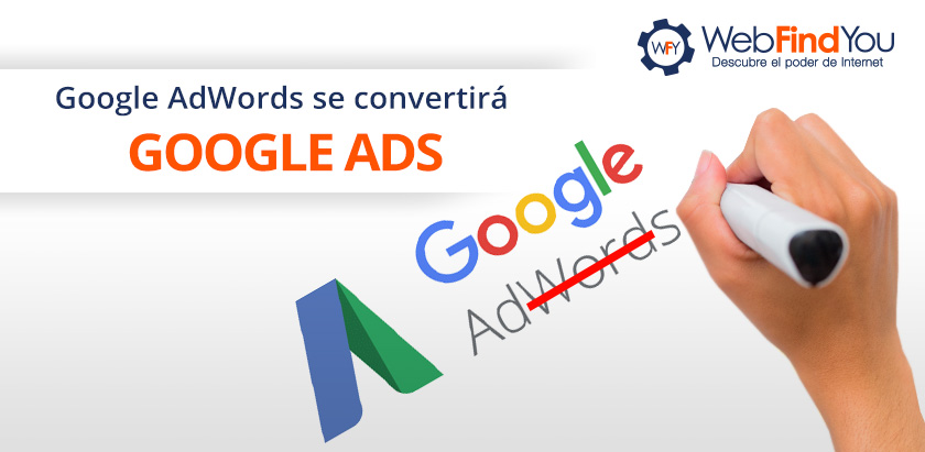Google AdWords se convertirá en Google Ads