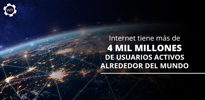 El Internet Tiene más de 4 mil Millones de Usuarios Activos