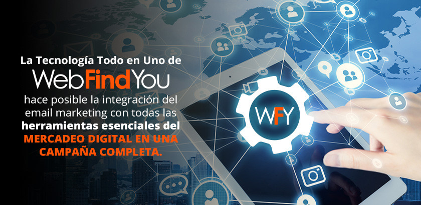 WebFindYou Integra el Email Marketing con las Piezas del Mercadeo Digital