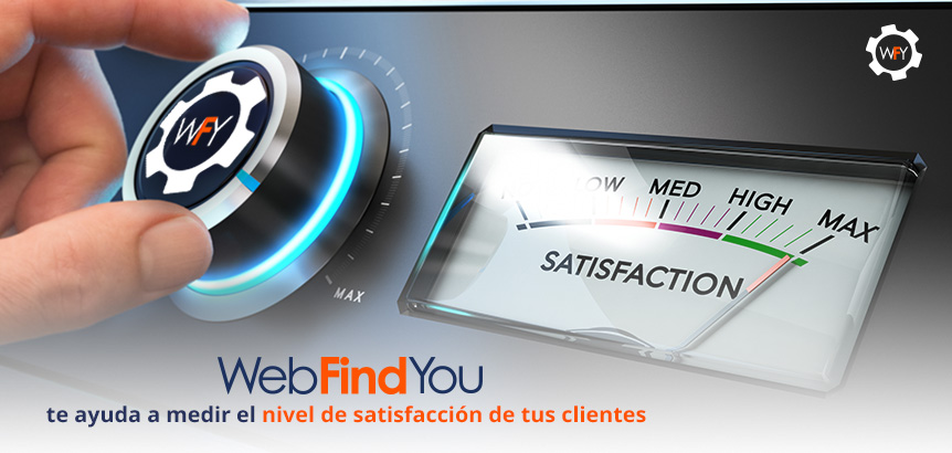 WebFindYou te Ayuda a Medir el Nivel de Satisfacción de tus Clientes Potenciales