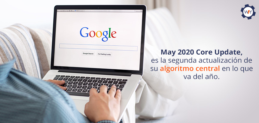 May 2020 Core Update, la Segunda Actualización del Algoritmo Central de Google de Este Año