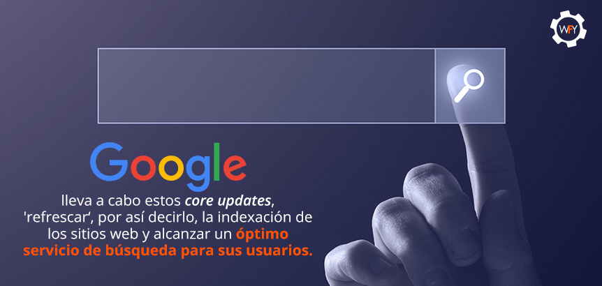Google Siempre Busca Refrescar la Indexación de los Sitios Web con sus Core Updates