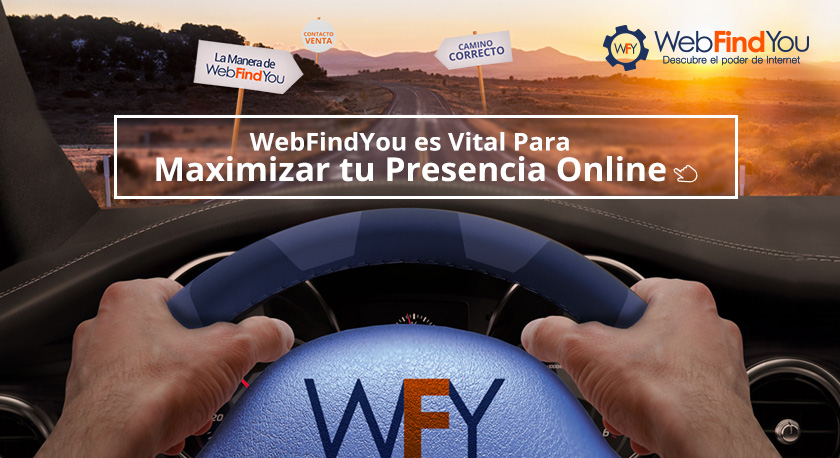 WebFindYou es vital para maximizar tu presencia online