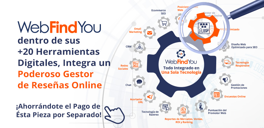 WebFindYou Dentro de sus +20 Herramientas Integra la Gestión de Reseñas WebFindYou Dentro de sus +20 Herramientas Integra la Gestión de Reseñas