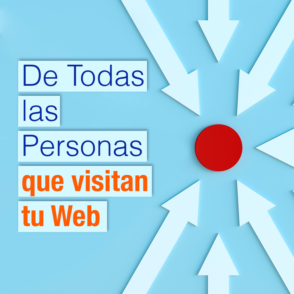 CARRUSEL: De Todas las Personas que Visitan tu Web