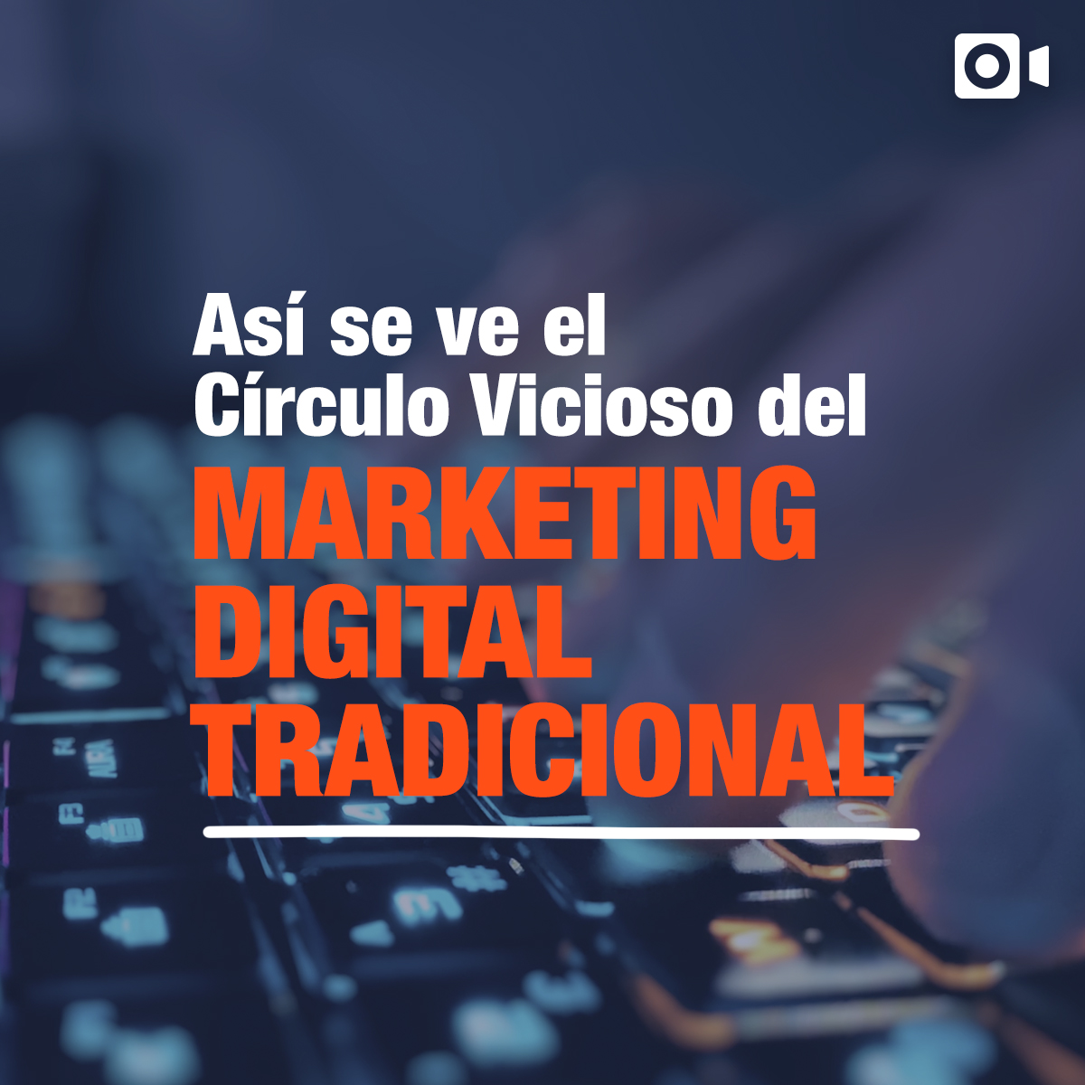 REEL: Así se ve el Círculo Vicioso del Marketing Digital Tradicional