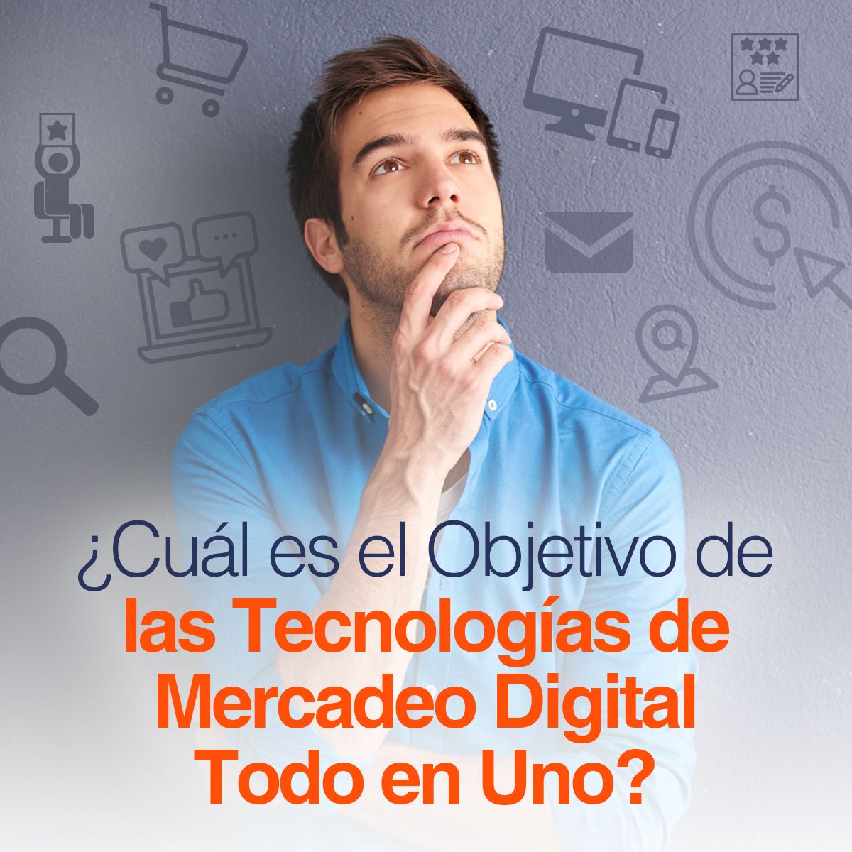 ¿Cuál es el Objetivo de las Tecnologías de Mercadeo Digital Todo en Uno?