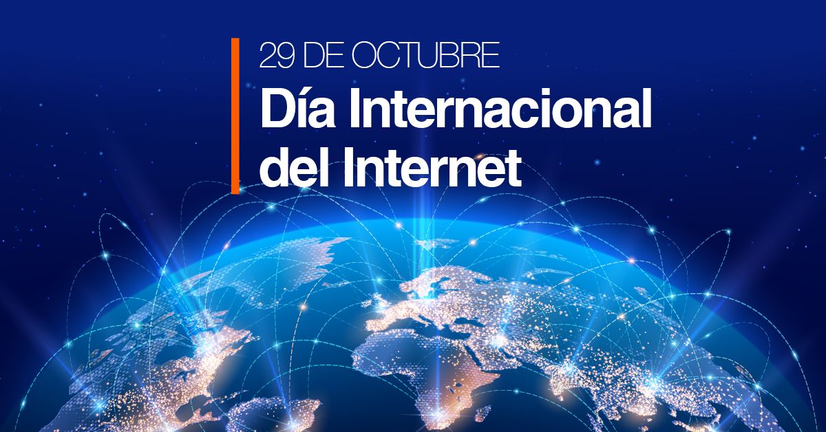 29 de Octubre Día Internacional del Internet