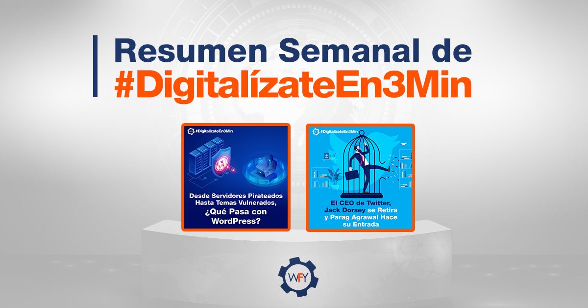 Resumen Semanal de #DigitalízateEn3Min