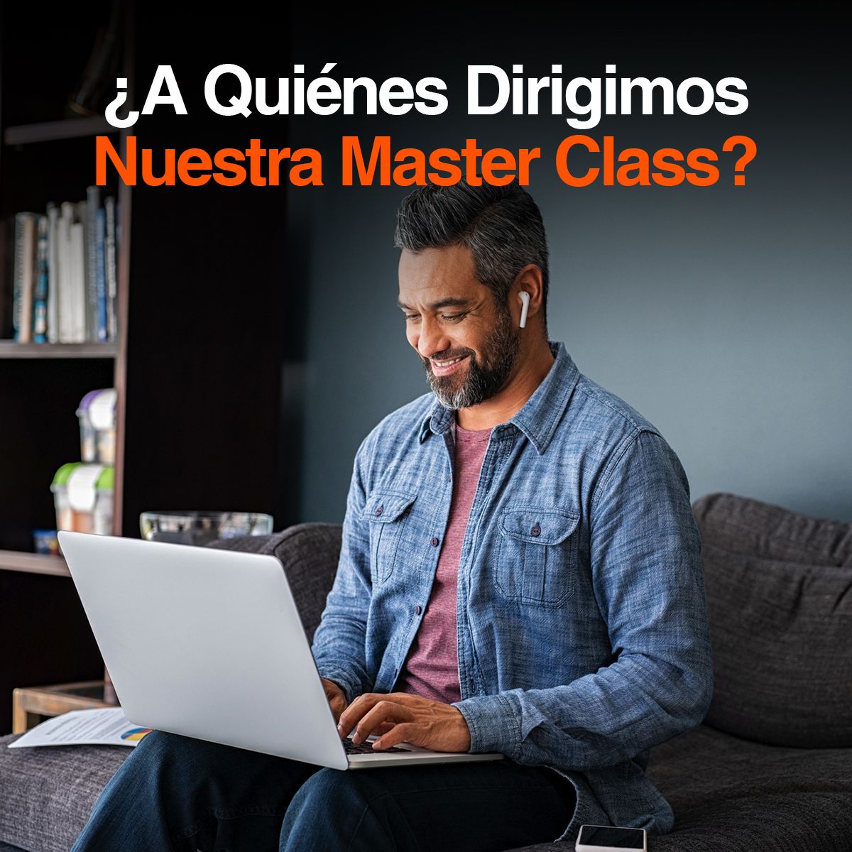 ¿A Quiénes Dirigimos Nuestra Master Class?