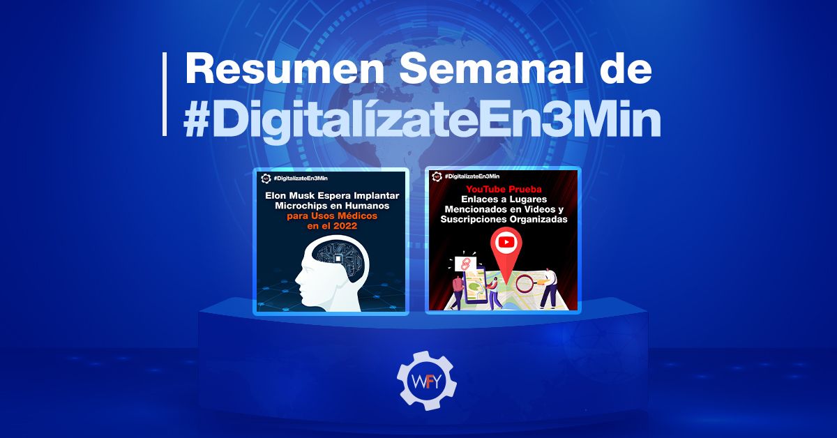 Resumen Semanal de #DigitalízateEn3Min