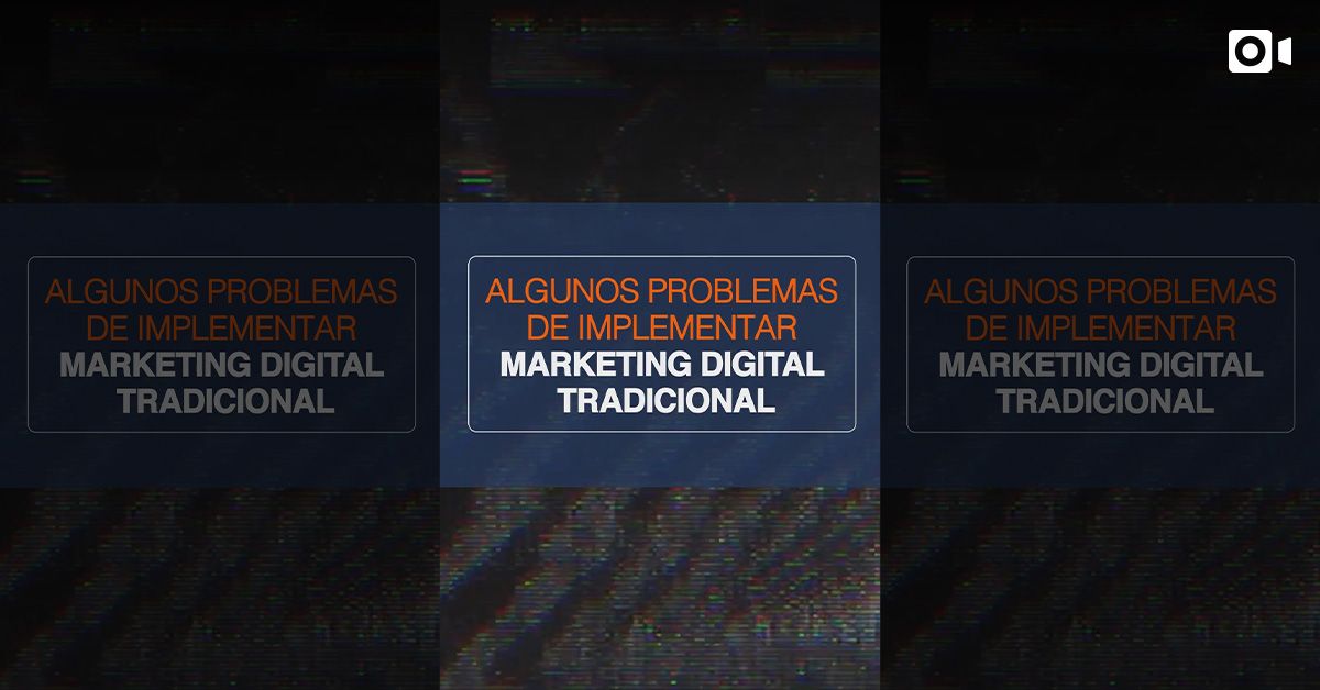 Algunos Problemas de Implementar Marketing Digital Tradicional