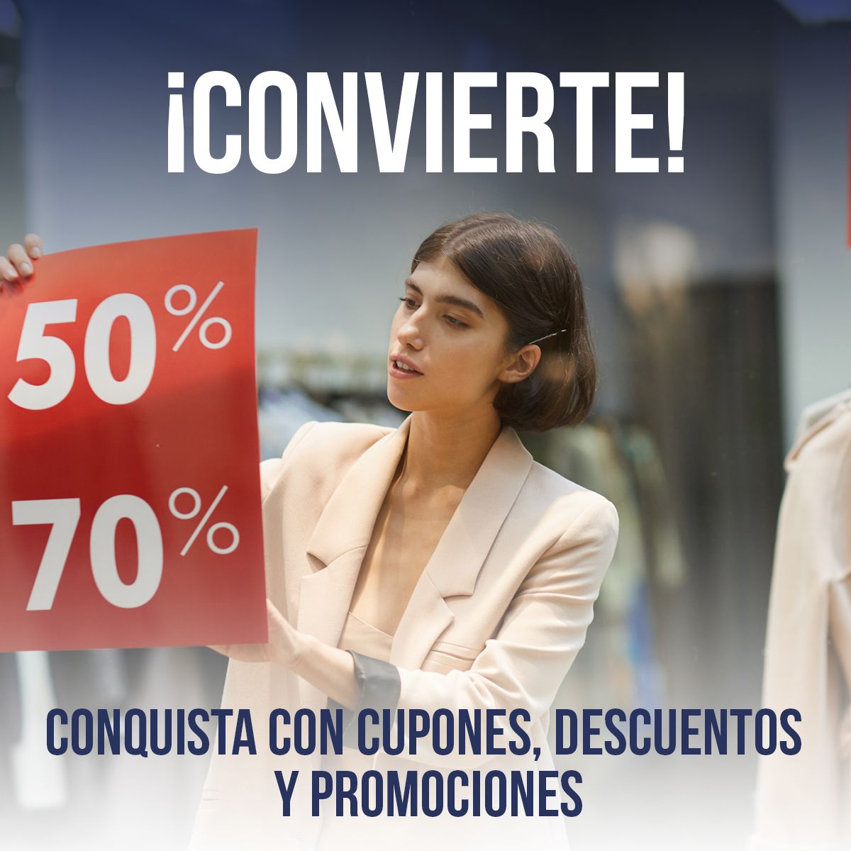 ¡CONVIERTE! Conquista con cupones, descuentos y promociones