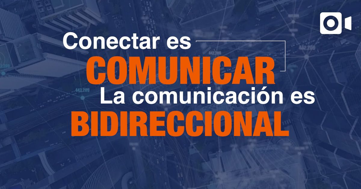ANIMACIÓN: Conectar es comunicar La comunicación es bidireccional